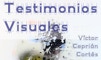 Portada de las Exposici&oacute;n virtual Testimonios Visuales del V&iacute;ctor Cepri&aacute;n